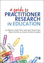 bokomslag A Guide to Practitioner Research in Education