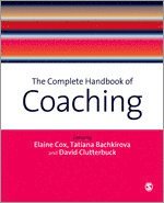 Elaine Cox, Tatiana Bachkirova, David Ashley Clutterbuck - The Complete Handbook of Coaching, Häftad