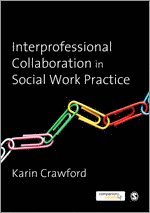 bokomslag Interprofessional Collaboration in Social Work Practice