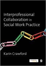 Interprofessional Collaboration in Social Work Practice 1