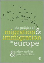 bokomslag The Politics of Migration and Immigration in Europe