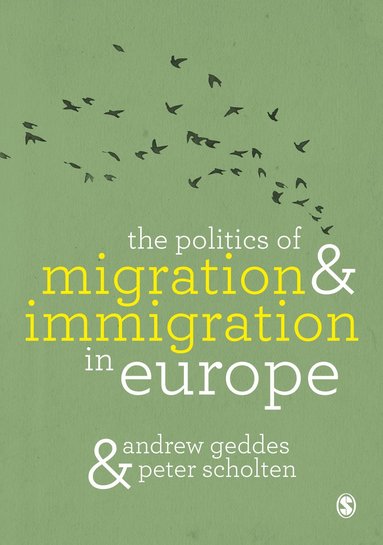 bokomslag The Politics of Migration and Immigration in Europe