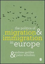 The Politics of Migration and Immigration in Europe 1