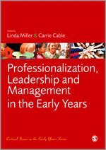 Linda Miller, Carrie Cable - Professionalization, Leadership and Management in the Early Years, Häftad