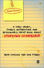 Brad Jackson, Ken Parry - A Very Short Fairly Interesting and Reasonably Cheap Book About Studying Leadership, Häftad