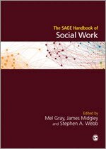 Mel Gray, James O. Midgley, Stephen A Webb - The SAGE Handbook of Social Work, Inbunden