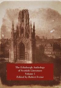 bokomslag The Edinburgh Anthology of Scottish Literature Volume 1