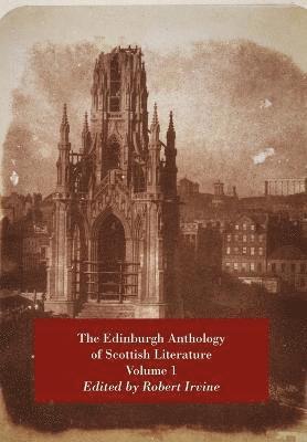 bokomslag The Edinburgh Anthology of Scottish Literature Volume 1