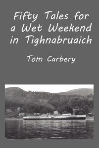 bokomslag Fifty Tales for a Wet Weekend in Tighnabruaich