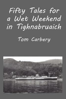 bokomslag Fifty Tales for a Wet Weekend in Tighnabruaich