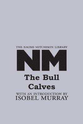 Naomi Mitchison, Naomi, Mitchison - Bull Calves, Häftad