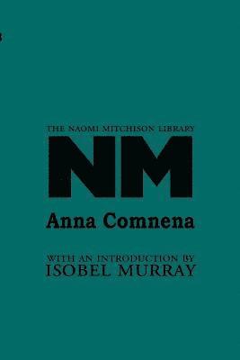 Naomi Mitchison, Isobel Murray - Anna Comnena, Häftad
