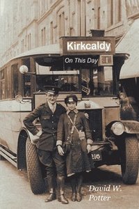 bokomslag Kirkcaldy On This Day
