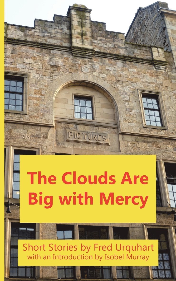 Fred Urquhart - Clouds Are Big with Mercy, Häftad