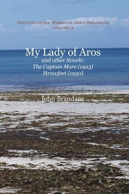 My Lady of Aros and Other Novels 1