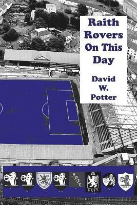 bokomslag Raith Rovers On This Day