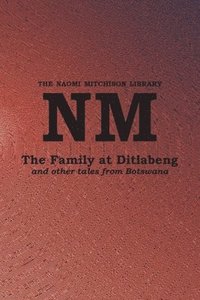 bokomslag Family at Ditlabeng and other tales from Botswana