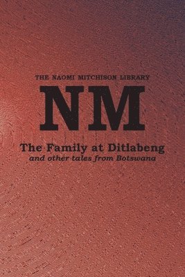 bokomslag Family at Ditlabeng and other tales from Botswana