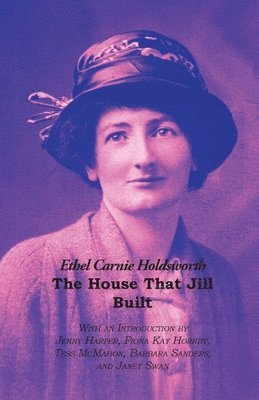 Ethel Carnie Holdsworth - House That Jill Built, Häftad