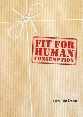 Fit For Human Consumption 1