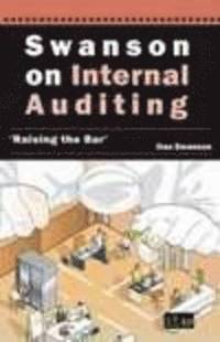 bokomslag Swanson On Internal Auditing: Raising The Bar