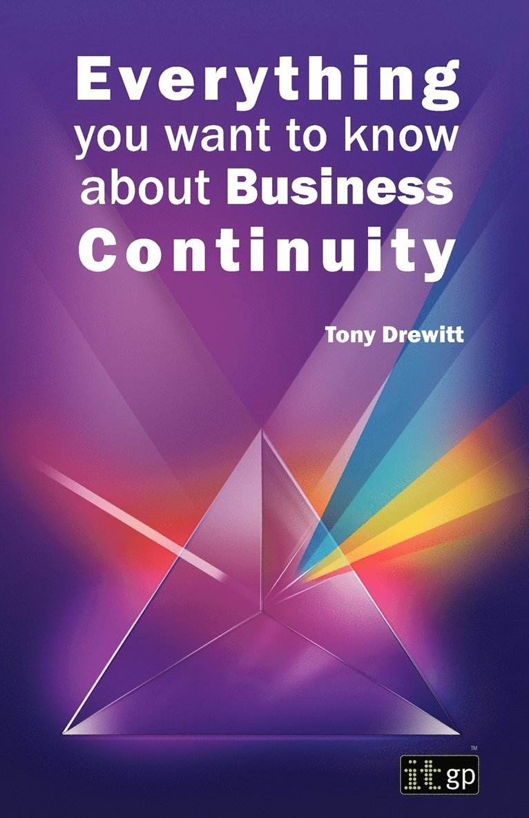 Tony Drewitt, IT Governance Publishing - Everything You Want to Know About Business Continuity, Häftad