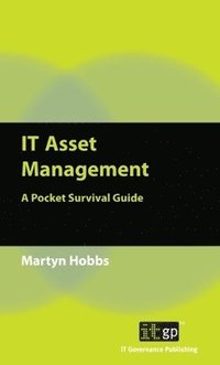 bokomslag IT Asset Management: A Pocket Survival Guide