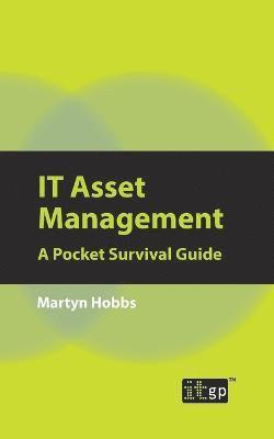 bokomslag IT Asset Management: A Pocket Survival Guide