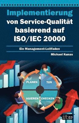 Implementierung Von Service-Qualitat Basierend Auf ISO/Iec 20000 1