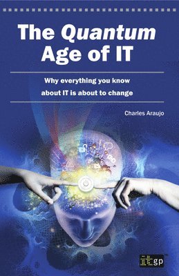 bokomslag The Quantum Age of IT