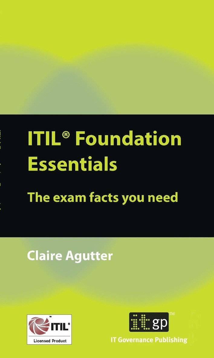 Claire Agutter - ITIL Foundation Essentials, Häftad