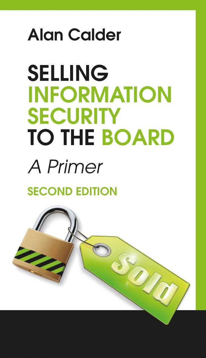 Alan Calder - Selling Information Security to the Board, Häftad