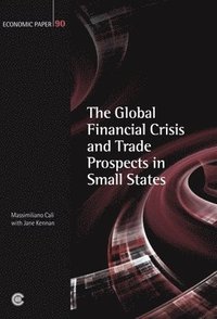 bokomslag The Global Financial Crisis and Trade Prospects in Small States