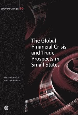 The Global Financial Crisis and Trade Prospects in Small States 1