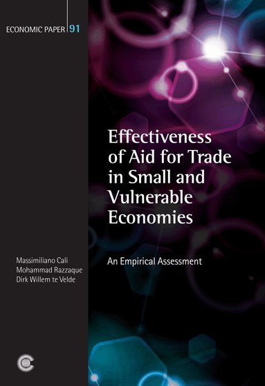 Massimiliano Calì, Mohammad Razzaque, Dirk Willem te Velde - Effectiveness of Aid for Trade in Small and Vulnerable Economies, Häftad