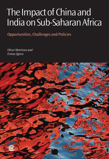 Oliver Morrissey, Evious Zgovu - Impact of China and India on Sub-Saharan Africa, Häftad