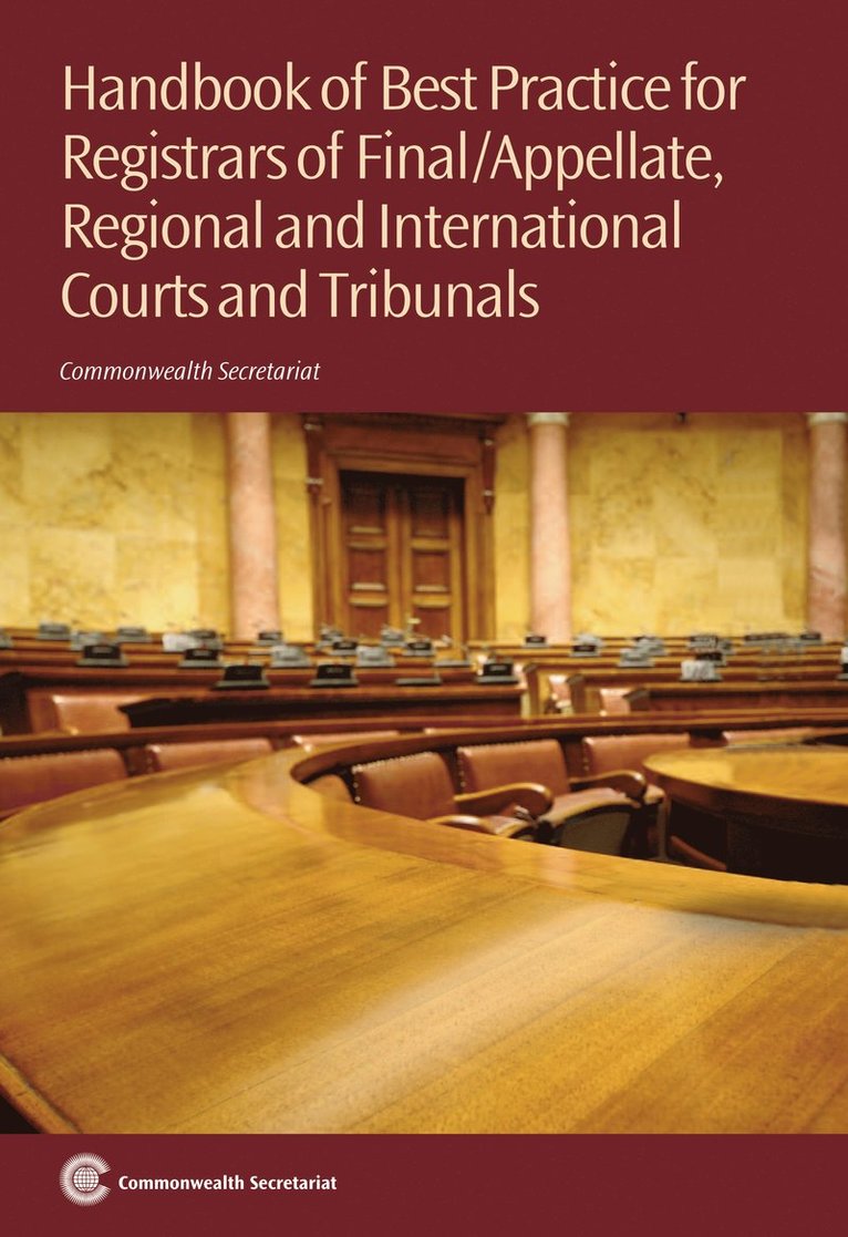 Commonwealth Secretariat - Handbook of Best Practice for Registrars of Final/Appellate, Regional and International Courts and Tribunals, Häftad