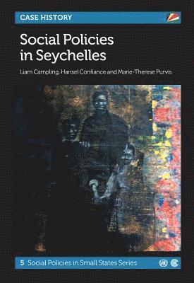 Liam Campling, Hansel Confiance, Marie-Therese Purvis - Social Policies in Seychelles, Häftad