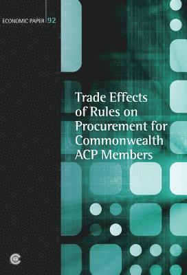 Peter Trepte, Peter Pease, Anthony Butler, Annamaria La Chimia - Trade Effects of Rules on Procurement for Commonwealth ACP Members, Häftad