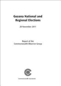 bokomslag Guyana National and Regional Elections, 28 November 2011