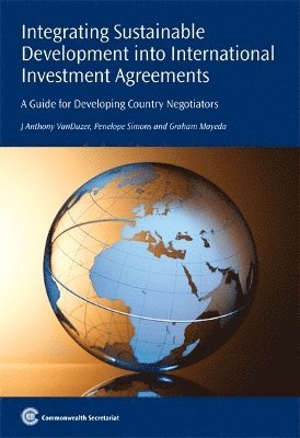 bokomslag Integrating Sustainable Development Into International Investment Agreements