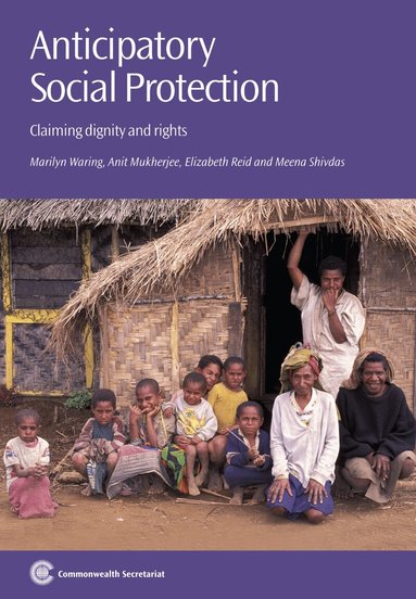 Marilyn Waring, Anit N. Mukherjee, Elizabeth Reid, Meena Shivdas - Anticipatory Social Protection, Häftad