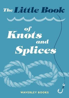 The Little Book of Knots and Splices 1