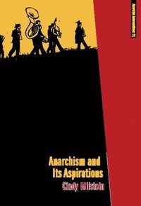 bokomslag Anarchism and Its Aspirations