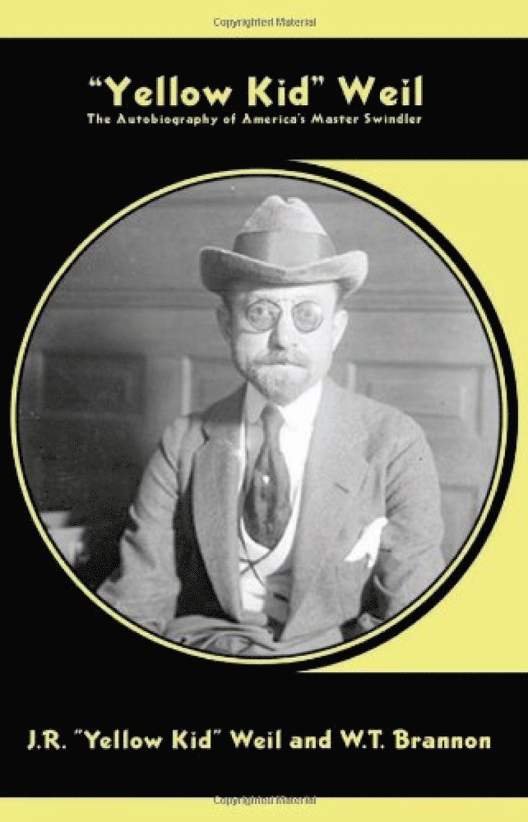 W.T. Brannon, J.R. 'Yellow Kid' Weil, J. R. Weil, J R Weil - Yellow Kid Weil, Häftad