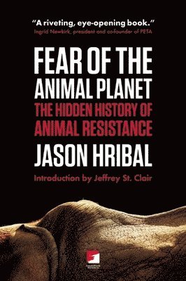 Jason Hribal - Fear of the Animal Planet, Häftad