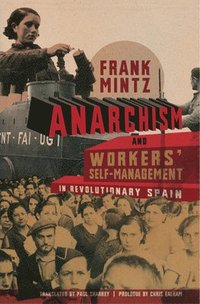 bokomslag Anarchism and Workers' Self-Management in Revolutionary Spain