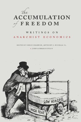 Anthony J. Nocella, Deric Shannon, John Asimakopoulos - Accumulation of Freedom, Häftad