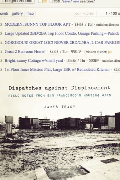 James Tracy - Dispatches Against Displacement, Häftad
