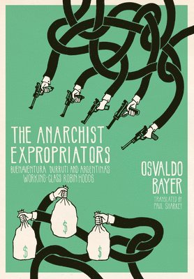 The Anarchist Expropriators 1